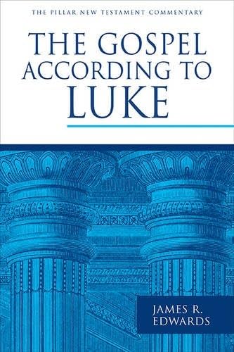9781783592685: The Gospel According to Luke (Pillar New Testament Commentaries)