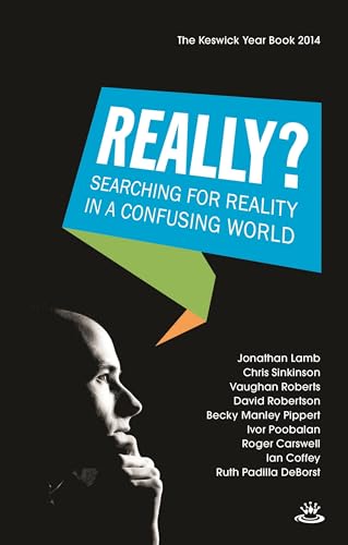 Imagen de archivo de Keswick Yearbook 2014: Searching For Reality In A Confusing World a la venta por WorldofBooks