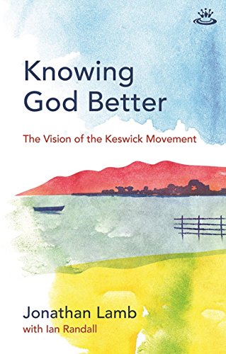 Imagen de archivo de Knowing God Better (Keswick Foundations) a la venta por WorldofBooks