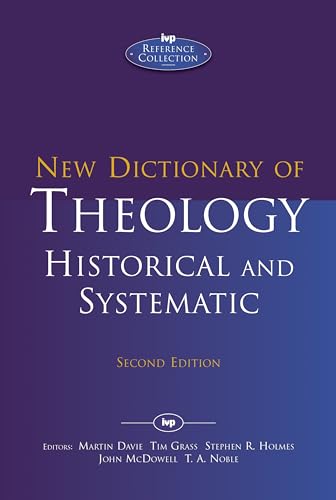 9781783593965: New Dictionary of Theology: Historical and Systematic (Second Edition) (IVP Reference)