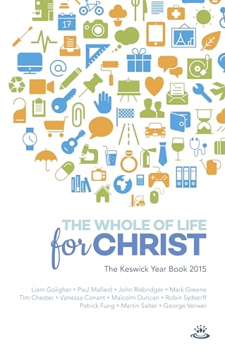 Stock image for Keswick Yearbook 2015: The Whole Of Life For Christ for sale by WorldofBooks