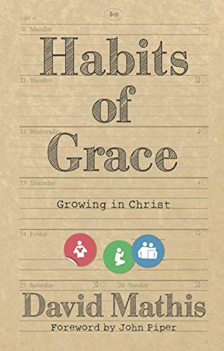 Beispielbild fr Habits of Grace: Growing In Christ zum Verkauf von WorldofBooks