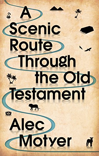 Beispielbild fr A Scenic Route Through the Old Testament zum Verkauf von Blackwell's