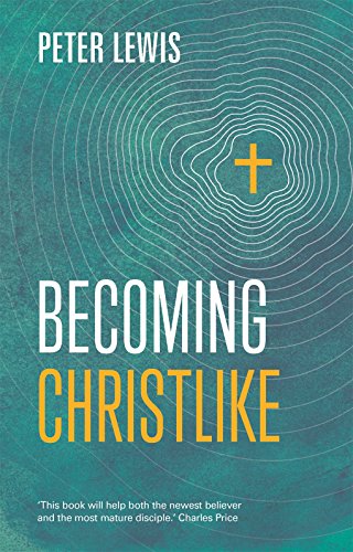 Beispielbild fr Becoming Christlike (Keswick Foundations) zum Verkauf von WorldofBooks