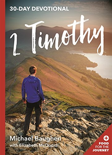 Stock image for 2 Timothy: 30 Day Devotional (Food for the Journey Keswick Devotionals): 7 for sale by WorldofBooks