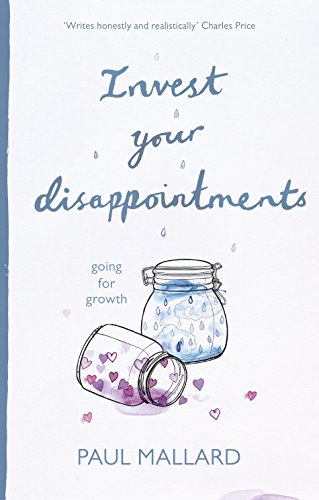 Beispielbild fr Invest Your Disappointments: Going For Growth zum Verkauf von WorldofBooks