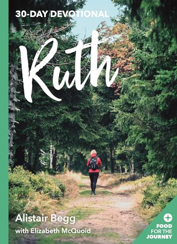 Imagen de archivo de Ruth: 30-Day Devotional (Food for the Journey Keswick Devotionals) a la venta por SecondSale