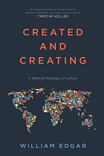 9781783595488: Created and Creating: A Biblical Theology Of Culture