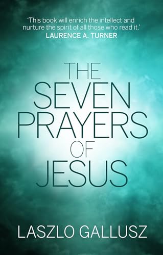 Beispielbild fr The Seven Prayers of Jesus zum Verkauf von Blackwell's