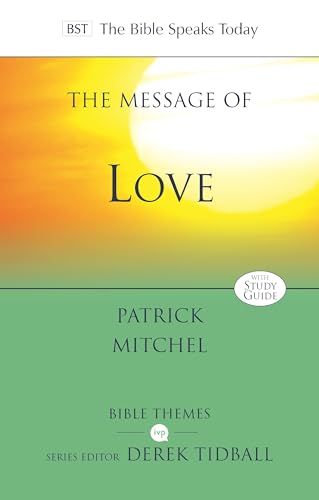 9781783595914: The Message of Love: The Only Thing That Counts (The Bible Speaks Today: New Testament)