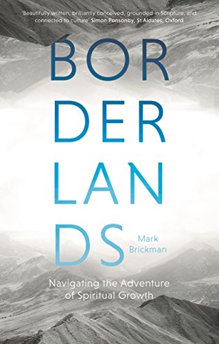 Beispielbild fr Borderlands : Navigating the Adventure of Spiritual Growth zum Verkauf von Better World Books