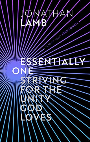 Beispielbild fr Essentially One: Striving for the Unity God Loves zum Verkauf von PlumCircle