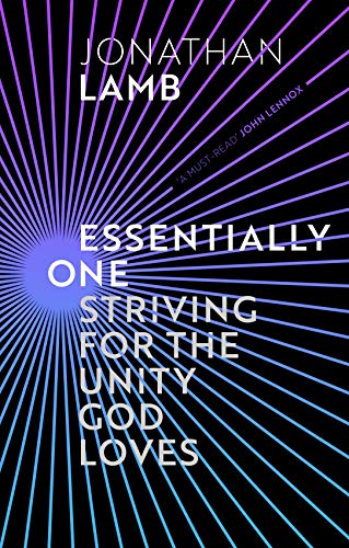 Stock image for Essentially One: Striving for the Unity God Loves for sale by PlumCircle