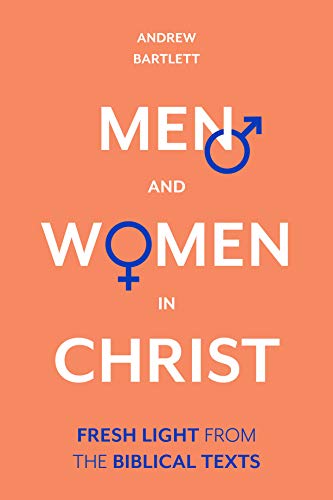 Beispielbild fr Men and Women in Christ: Fresh Light From The Biblical Texts zum Verkauf von WorldofBooks