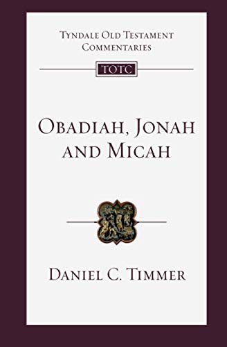 Beispielbild fr Obadiah, Jonah and Micah: An Introduction And Commentary (Tyndale Old Testament Commentary) (Tyndale Old Testament Commentary, 6) zum Verkauf von Monster Bookshop