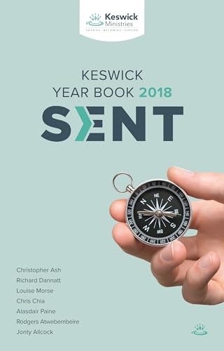 Beispielbild fr Keswick Year Book 2018: SENT: Serving God's Mission zum Verkauf von WorldofBooks