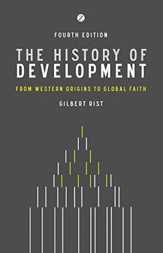 Imagen de archivo de The History of Development: From Western Origins to Global Faith, 4th Edition a la venta por SecondSale