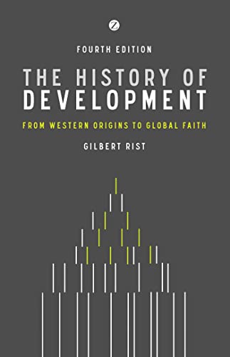 9781783600236: The History of Development: From Western Origins to Global Faith, 4th Edition (Development Essentials)