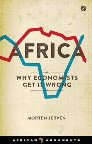 Imagen de archivo de Africa: Why Economists Get It Wrong (African Arguments) a la venta por Ergodebooks