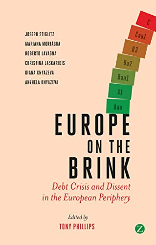 Beispielbild fr Europe on the Brink: Debt Crisis and Dissent in the European Periphery zum Verkauf von WorldofBooks