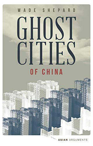Stock image for Ghost Cities of China for sale by Bay Used Books