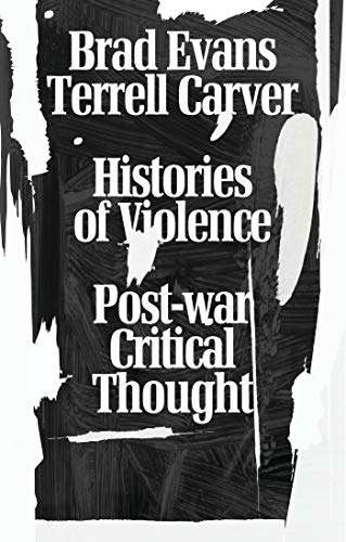 Imagen de archivo de Histories of Violence: Post-War Critical Thought a la venta por Midtown Scholar Bookstore