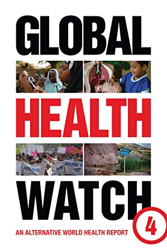 Stock image for Global Health Watch: An Alternative World Health Report: Vol 4 for sale by Revaluation Books