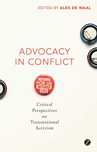Stock image for Advocacy in Conflict: Critical Perspectives on Transnational Activism for sale by BooksRun
