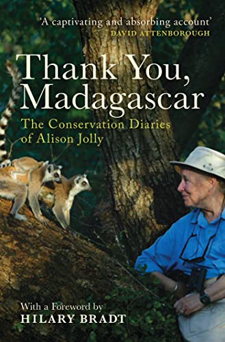 Stock image for Thank You, Madagascar: Conservation Diaries of Alison Jolly for sale by Midtown Scholar Bookstore