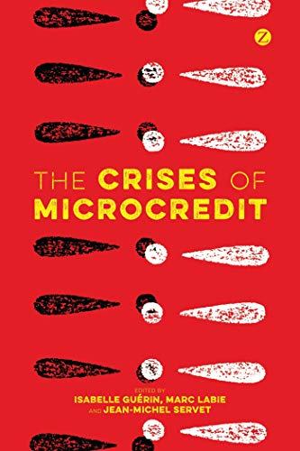 Beispielbild fr The Crises of Microcredit zum Verkauf von HPB-Red