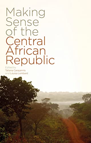 9781783603800: Making Sense of the Central African Republic