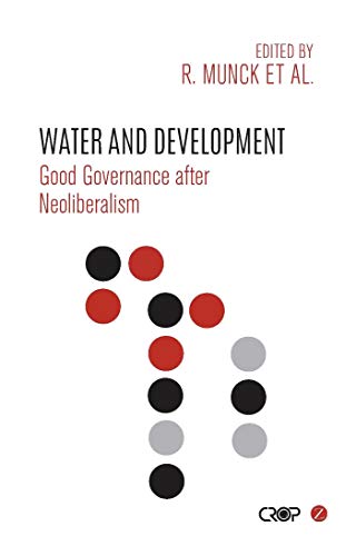 Imagen de archivo de Water and Development: Good Governance after Neoliberalism (Crop (Comparative Research Programme on Poverty)) a la venta por Midtown Scholar Bookstore