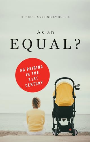 Stock image for As an Equal?: Au Pairing in the 21st Century for sale by Open Books