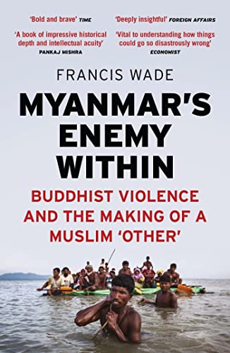 Stock image for Myanmar's Enemy Within: Buddhist Violence and the Making of a Muslim 'Other' (Asian Arguments) for sale by SecondSale