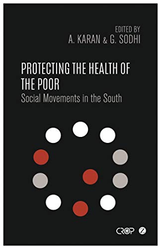 9781783605521: Protecting the Health of the Poor: Social Movements in the South