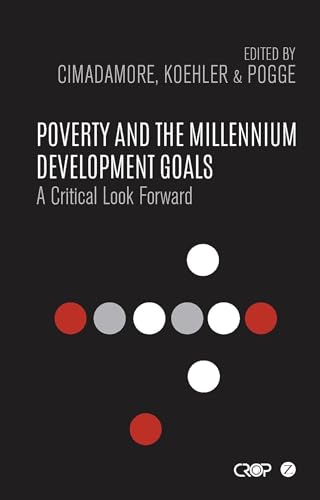 Imagen de archivo de Poverty and the Millennium Development Goals: A Critical Look Forward (International Studies in Poverty Research) a la venta por WorldofBooks