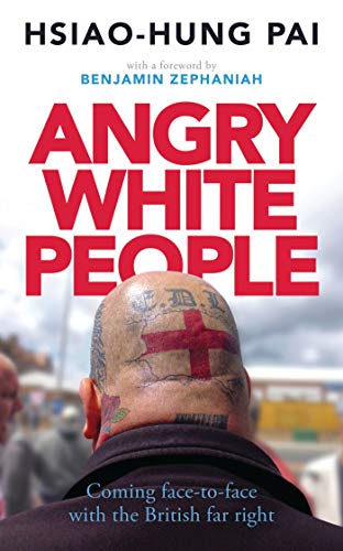 Beispielbild fr Angry White People: Coming Face-to-Face with the British Far Right zum Verkauf von WorldofBooks