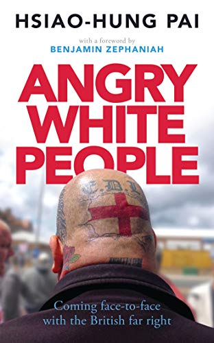 Stock image for Angry White People: Coming Face-to-face With the British Far Right for sale by Revaluation Books