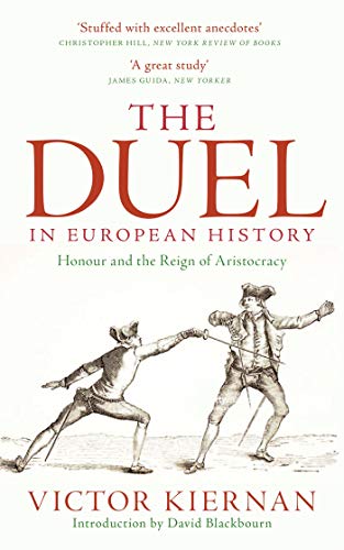Beispielbild fr The Duel in European History: Honour and the Reign of Aristocracy zum Verkauf von WorldofBooks