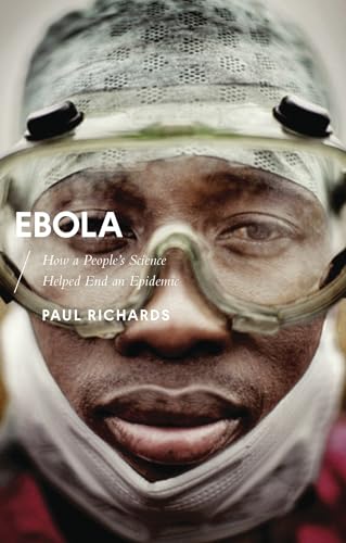 9781783608584: Ebola: How a People's Science Helped End an Epidemic (African Arguments)