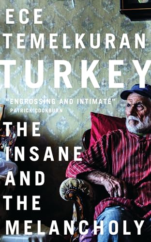 Stock image for Turkey : The Insane and the Melancholy for sale by Better World Books