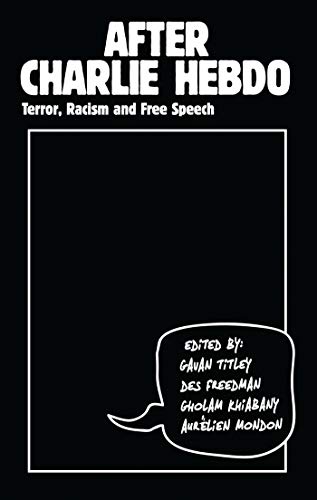 Stock image for After Charlie Hebdo: Terror, Racism and Free Speech for sale by WorldofBooks
