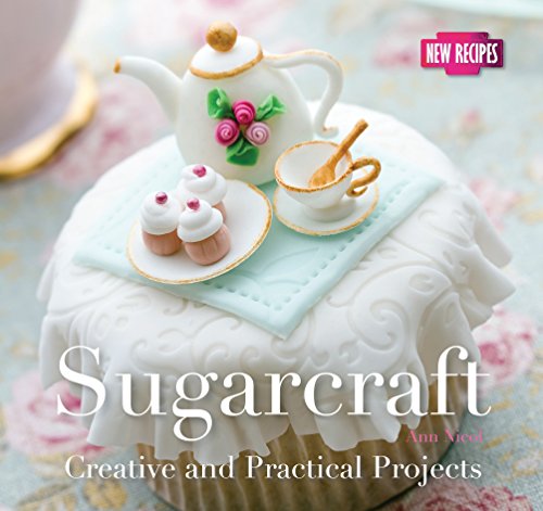 Stock image for Sugarcraft: Creative and Practical Projects (Quick and Easy, Proven Recipes) for sale by WorldofBooks