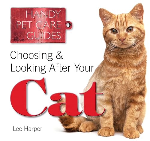 Imagen de archivo de Choosing and Looking After Your Cat (Handy Petcare Guides) a la venta por Reuseabook