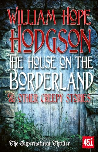 Beispielbild fr The House on the Borderland (Essential Gothic, SF & Dark Fantasy) zum Verkauf von Robinson Street Books, IOBA