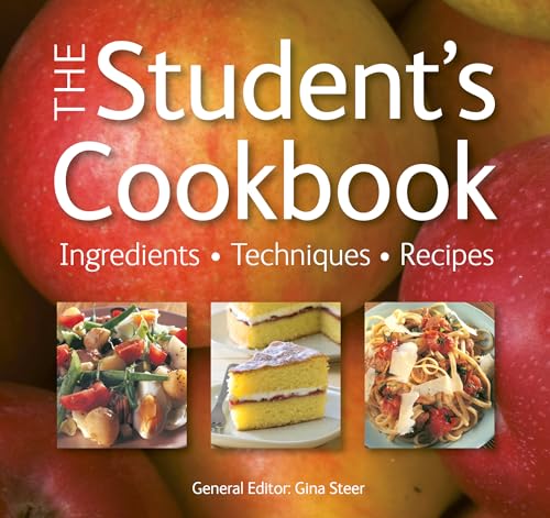 Imagen de archivo de The Student's Cookbook: Ingredients, Techniques, Recipes (Quick and Easy, Proven Recipes) a la venta por WorldofBooks