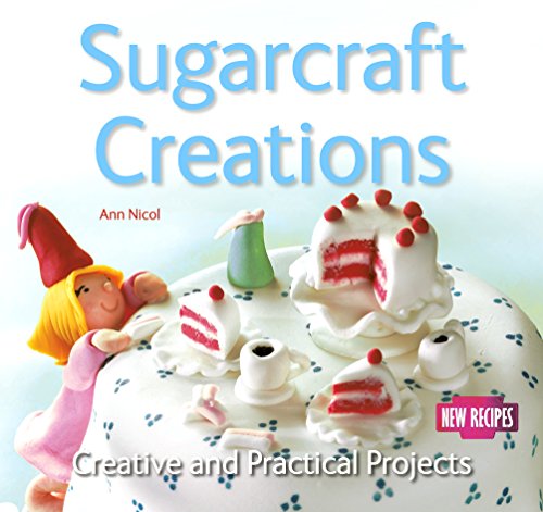 Imagen de archivo de Sugarcraft Creations: Creative and Practical Projects (Quick and Easy, Proven Recipes) a la venta por WorldofBooks