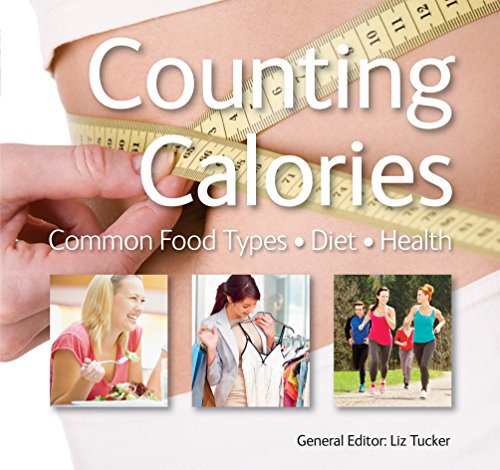 Stock image for Counting Calories: Common Food Types   Diet   Health for sale by WorldofBooks