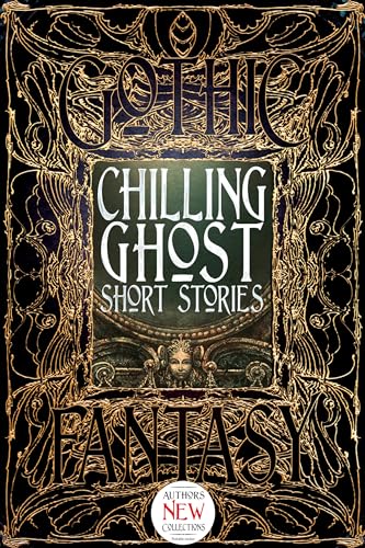 Stock image for Chilling Ghost Short Stories: (Printed on Silver, Matt Laminated, Gold and Silver Foil Stamped, Embossed) for sale by Revaluation Books