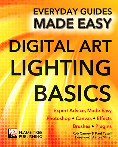 Beispielbild fr Digital Art Lighting Basics : Expert Advice, Made Easy zum Verkauf von Buchpark